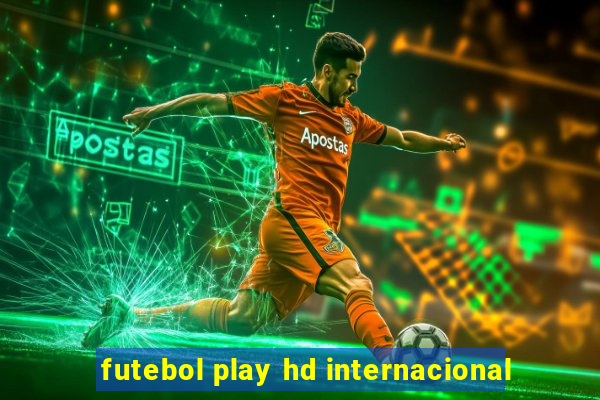 futebol play hd internacional